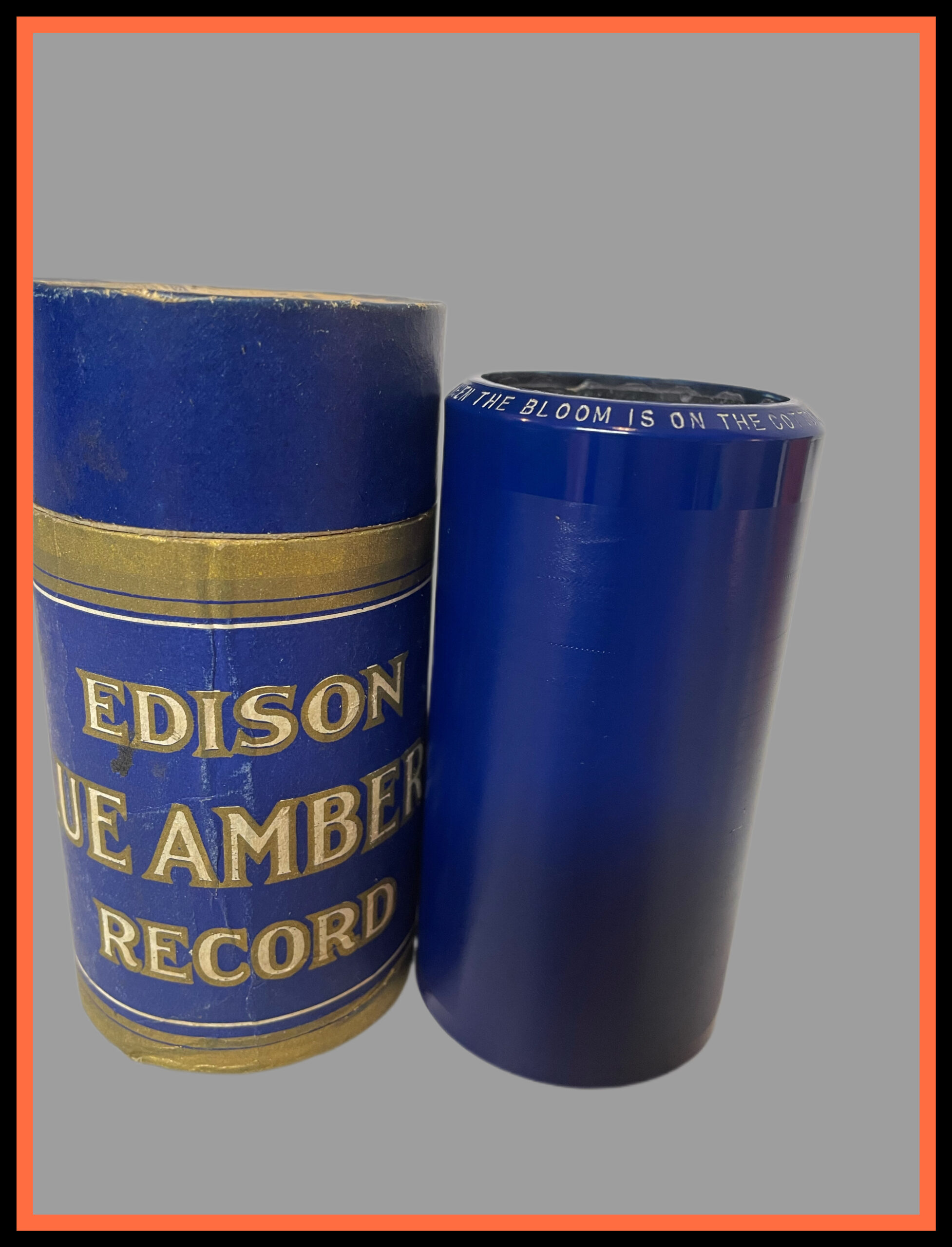 Edison 4 minute cylinder... "Say It with Flowers”
